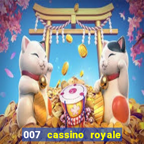 007 cassino royale filme completo em portugues